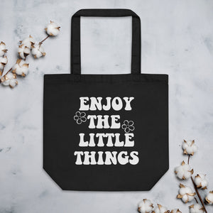 Enjoy The Little Things Eco Tote Bag