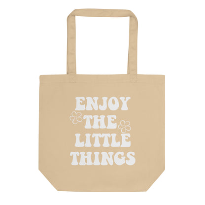 Enjoy The Little Things Eco Tote Bag
