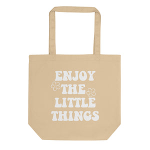 Enjoy The Little Things Eco Tote Bag