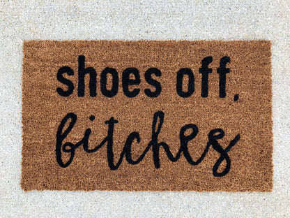 Shoes off bitches doormat