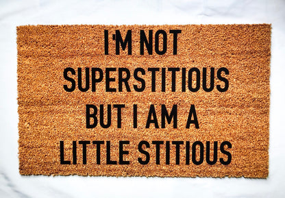 I’m Not Superstitious But I Am a Little Stitious Funny Doormat | Michael Scott Quote Mat | Halloween Front Porch Decor | The Office Gift