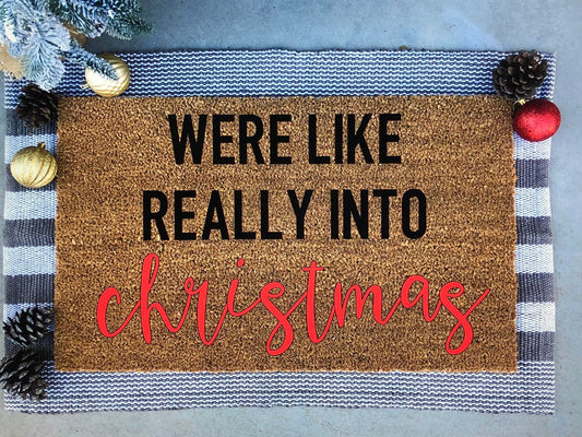we&#39;re like really into christmas doormat