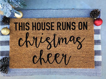 Load image into Gallery viewer, this house runs on christmas cheer doormat
