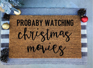 probably watching christmas movies doormat