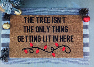 the tree isnt the only thing getting lit in here doormat