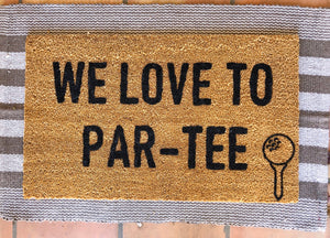 We love to par - tee golf doormat