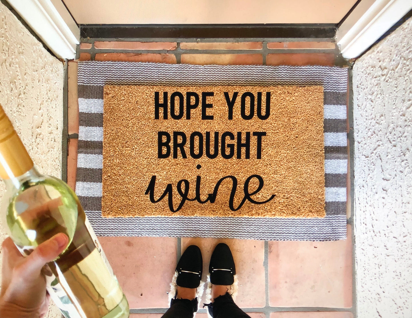 Hope you brought/ you better have wine doormat-regular and script font options