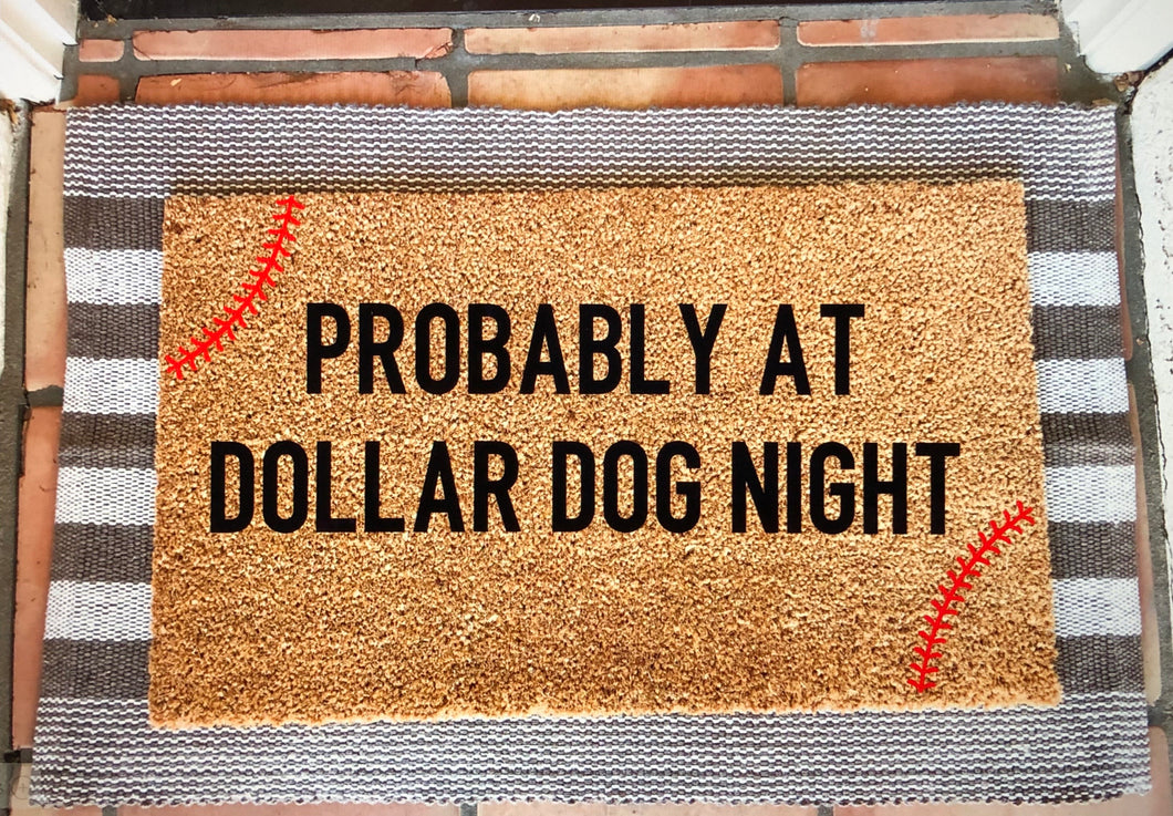 Probably at dollar dog night doormat