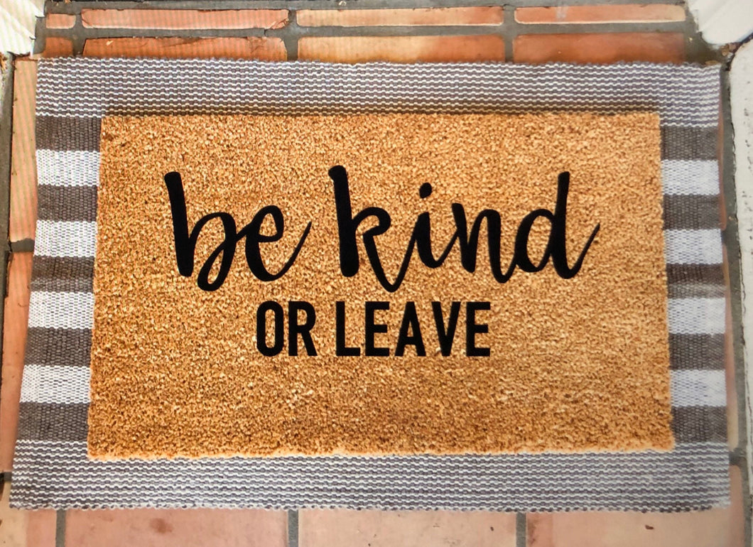 Be kind or leave doormat