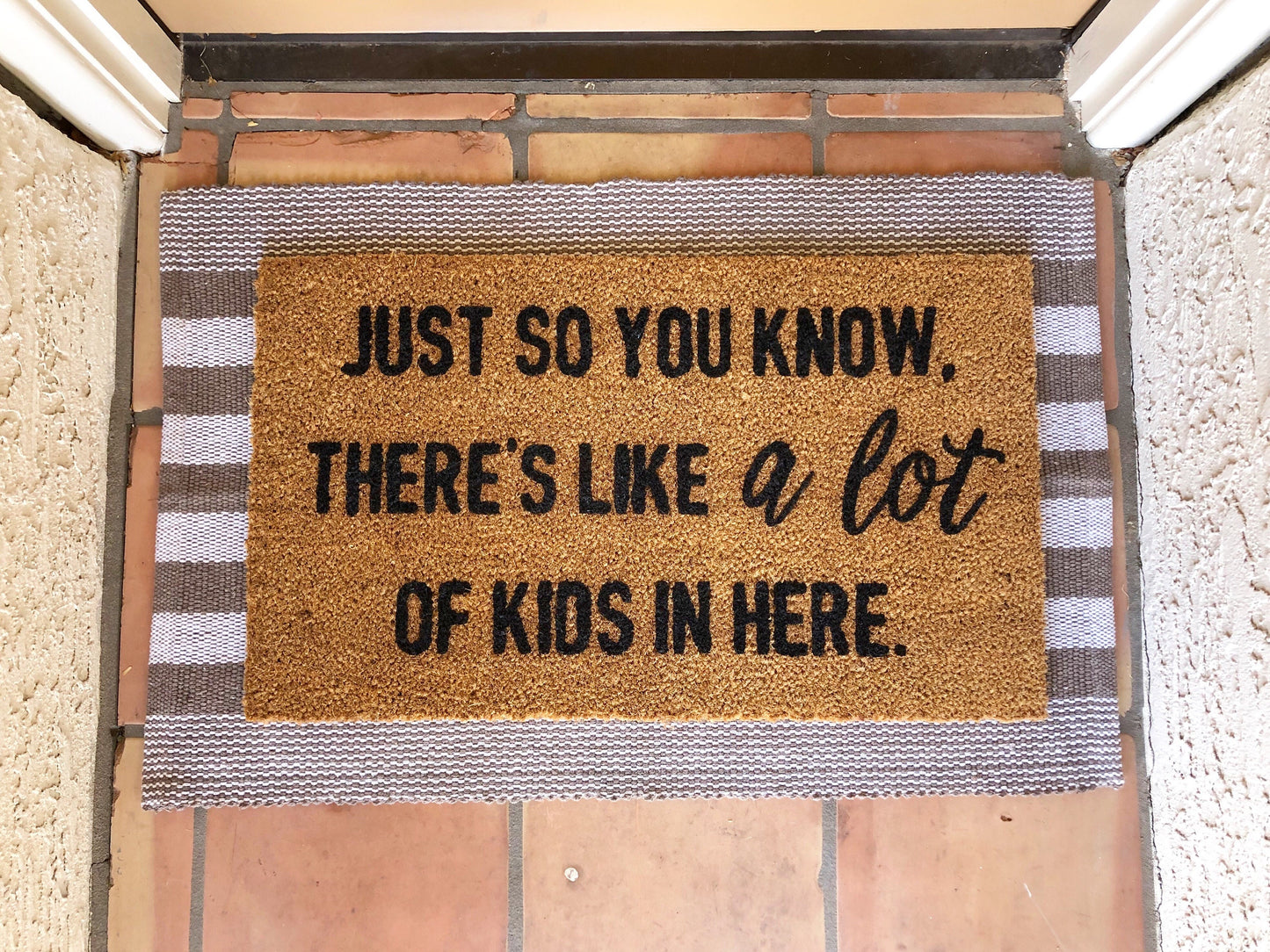 Just so you know there’s a lot of kids in here doormat