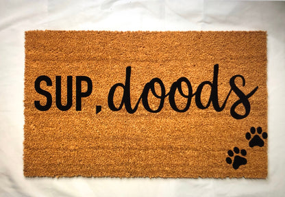 Sup doods, funny doormat, pet doormat, customizable pet doormat