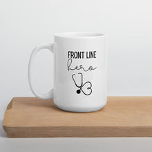 Load image into Gallery viewer, Front line hero mug, healthcare mug, nurse mug, essential mug, doctor mug, front line mug
