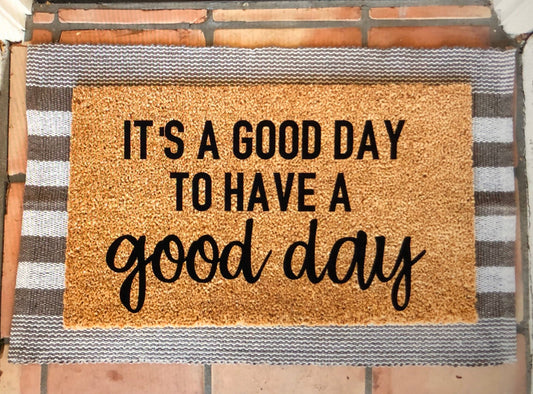It’s a good day to have a good day doormat