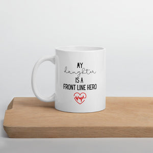 my daughter heartbeat mug, hero mug, healthcare mug, nurse mug, essential mug, doctor mug, front line mug