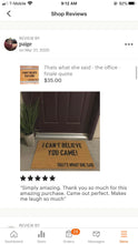 Load image into Gallery viewer, THE ORIGINAL Thats what she said - the office - finale quote, funny doormat, office doormat
