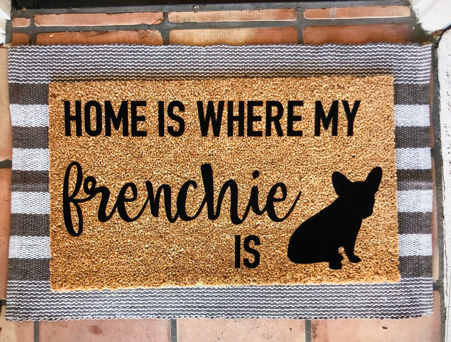 Home is where my/the frenchie is doormat, pet doormat, funny doormat, customizable doormat, cute doormat