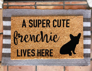 A super cute frenchie lives here, customizable pet doormat, cute doormat, funny doormat