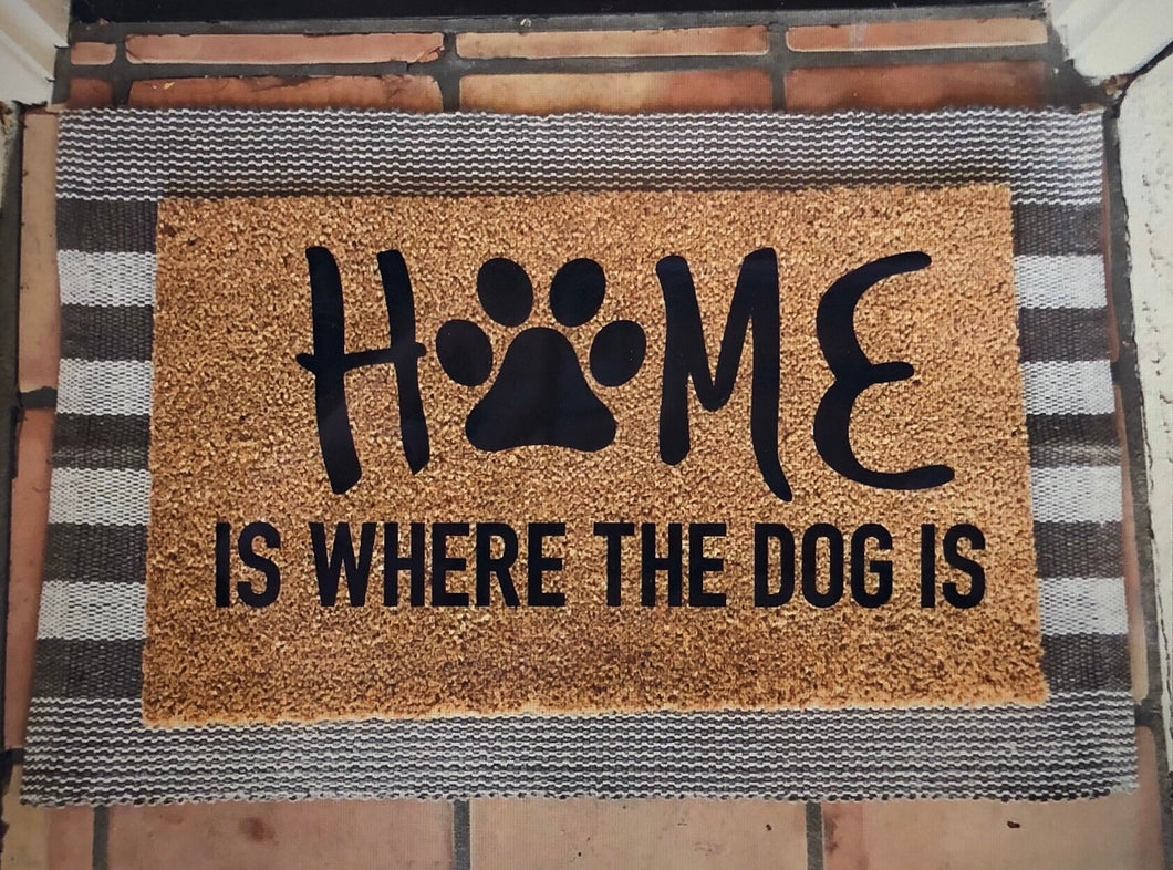 Home is where the dog is doormat, cute doormat, funny doormat, pet doormat, dog doormat