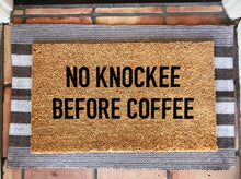 Load image into Gallery viewer, No knockee before coffee doormat, funny doormat, custom doormat
