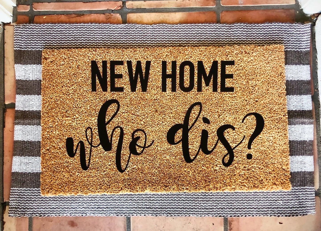 New home who dis? doormat, funny doormat, new home doormat, realtor gift, first home