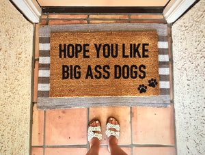 Hope you like big ass dogs doormat, cute doormat, dog doormat, funny doormat