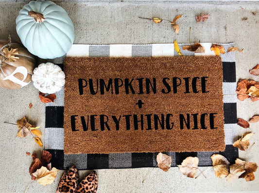Pumpkin Spice and Everything Nice Doormat | Fall Front Porch Decor | Autumn Welcome Mat | Pumpkin Season Doormat | Fall Housewarming Gift