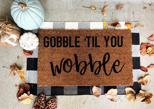 gobble til you wobble doormat