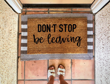 Don’t stop be leaving doormat, don’t stop believing, funny doormat