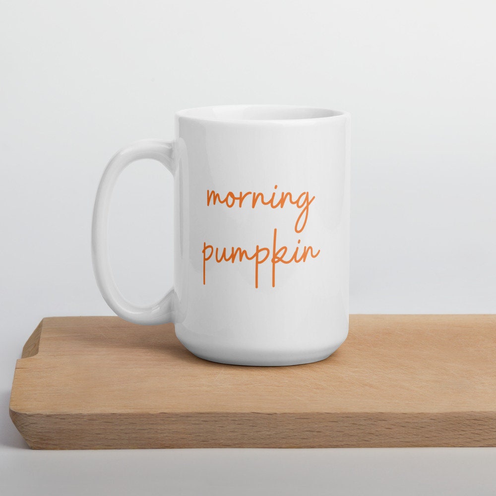 morning pumpkin mug, fall coffee mug, pumpkin mug, psl, autumn mug, cute mug, funny mug, punny mug, fall decor, pumpkin decor