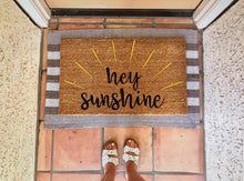 Load image into Gallery viewer, Hey Sunshine doormat
