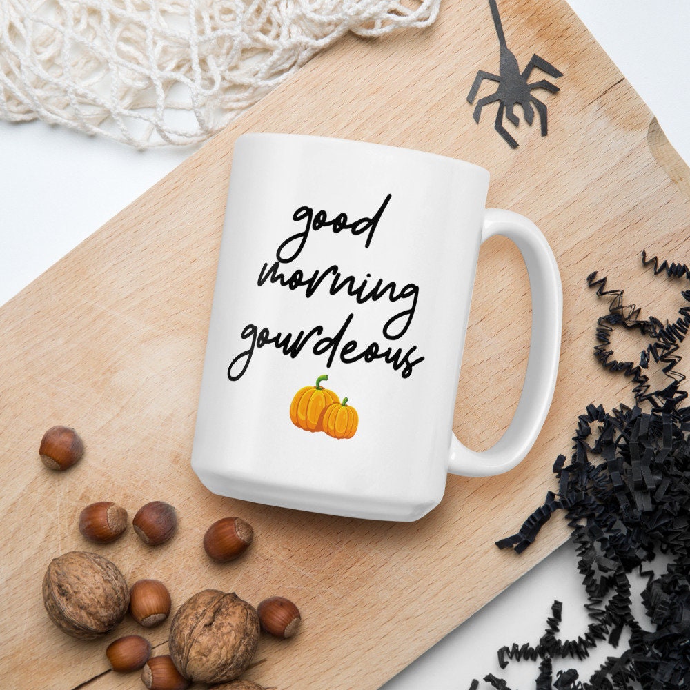 Good morning gourdeous mug, halloween mug, fall mug, witch mug, funny mug, pumpkin mug