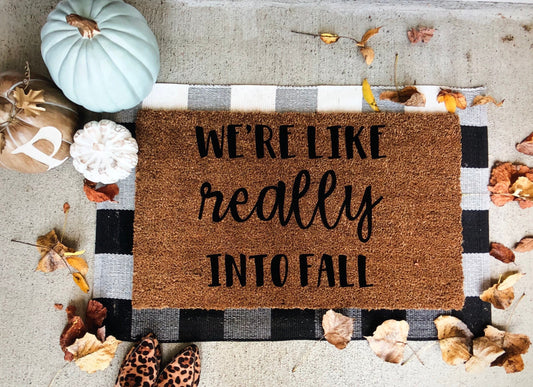 We’re Like Really Into Fall Doormat | Funny Fall Welcome Mat | Autumn Front Porch Decor | Pumpkin Spice Doormat | Outdoor Entry Rug | Cozy Fall Doormat