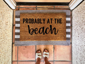 Probably at the beach doormat, beach doormat, cute doormat