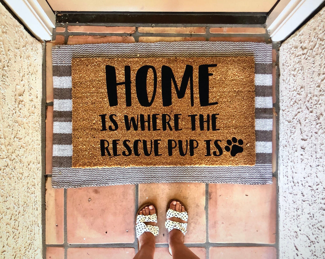 Home is where the rescue pup is doormat,cute doormat, pet doormat, dog doormat, rescue dog