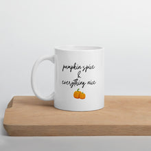 Load image into Gallery viewer, Pumpkin spice &amp; everything nice mug, fall coffee mug, pumpkin mug, autumn mug, cute mug, funny mug, punny mug, fall decor, pumpkin decor
