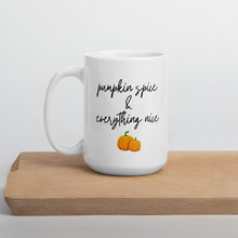 Load image into Gallery viewer, Pumpkin spice &amp; everything nice mug, fall coffee mug, pumpkin mug, autumn mug, cute mug, funny mug, punny mug, fall decor, pumpkin decor
