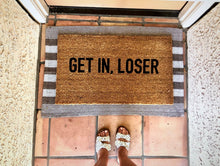 Load image into Gallery viewer, Get in loser doormat, cute doormat, funny doormat, mean girls doormat
