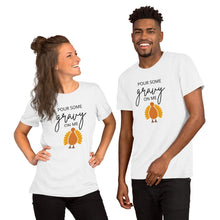 Load image into Gallery viewer, Pour Some Gravy On Me Turkey Short-Sleeve Unisex T-Shirt, Friendsgiving shirt, thanksgiving shirt, punny shirt
