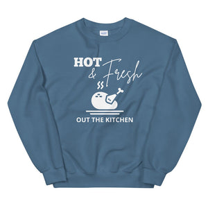 Hot & fresh out the kitchen Unisex Sweatshirt, Friendsgiving shirt, thanksgiving shirt, punny shirt