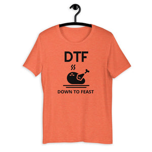 DTF down to feast Short-Sleeve Unisex T-Shirt, Friendsgiving shirt, thanksgiving shirt, punny shirt