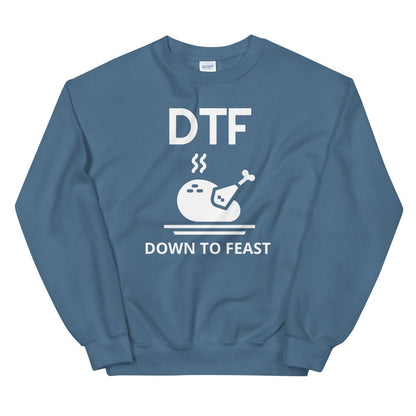 DTF down to feast Unisex Sweatshirt, Friendsgiving shirt, thanksgiving shirt, punny shirt