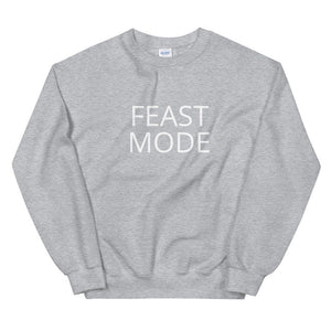 Feast mode Unisex Sweatshirt Friendsgiving shirt, thanksgiving shirt, punny shirt