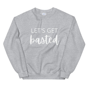 Lets get basted Unisex Sweatshirt, Friendsgiving shirt, thanksgiving shirt, punny shirt