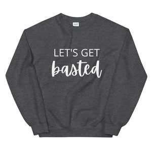 Lets get basted Unisex Sweatshirt, Friendsgiving shirt, thanksgiving shirt, punny shirt