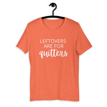 Load image into Gallery viewer, Leftovers are for quitters Short-Sleeve Unisex T-Shirt, Friendsgiving shirt, thanksgiving shirt, punny shirt
