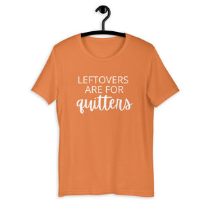 Leftovers are for quitters Short-Sleeve Unisex T-Shirt, Friendsgiving shirt, thanksgiving shirt, punny shirt