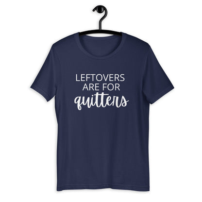 Leftovers are for quitters Short-Sleeve Unisex T-Shirt, Friendsgiving shirt, thanksgiving shirt, punny shirt
