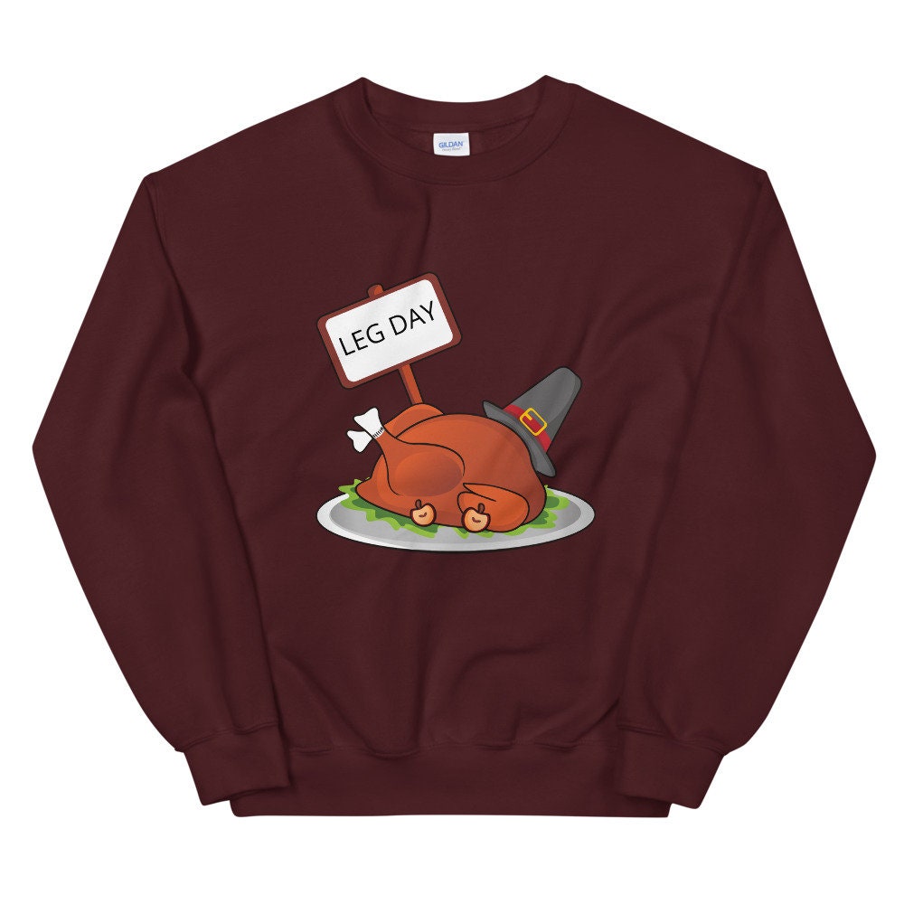 Leg day Unisex Sweatshirt, Friendsgiving shirt, thanksgiving shirt, punny shirt