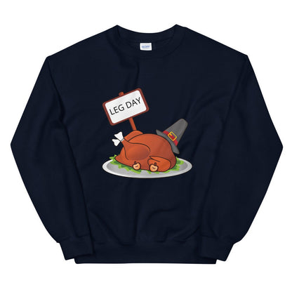Leg day Unisex Sweatshirt, Friendsgiving shirt, thanksgiving shirt, punny shirt