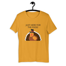 Load image into Gallery viewer, Just here for the food Short-Sleeve Unisex T-Shirt, Friendsgiving shirt, thanksgiving shirt, punny shirt
